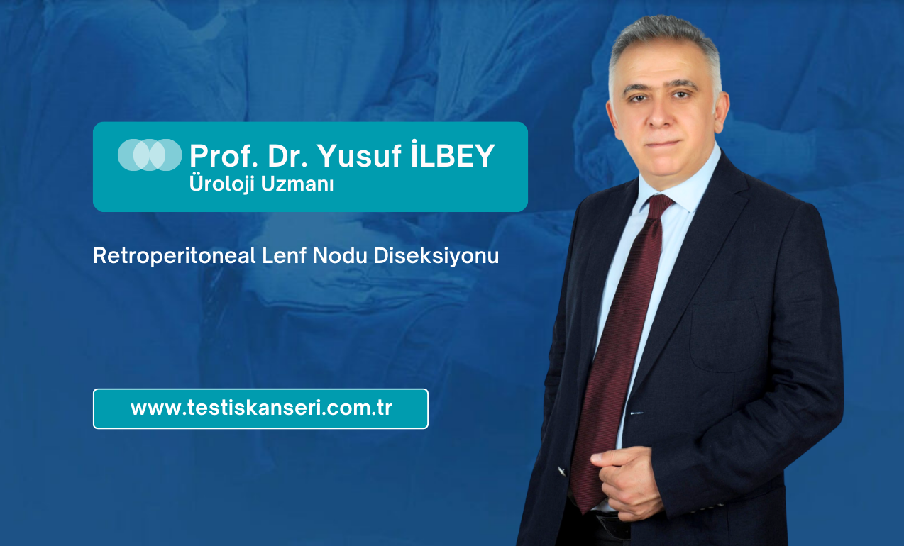 Retroperitoneal Lenf Nodu Diseksiyonu