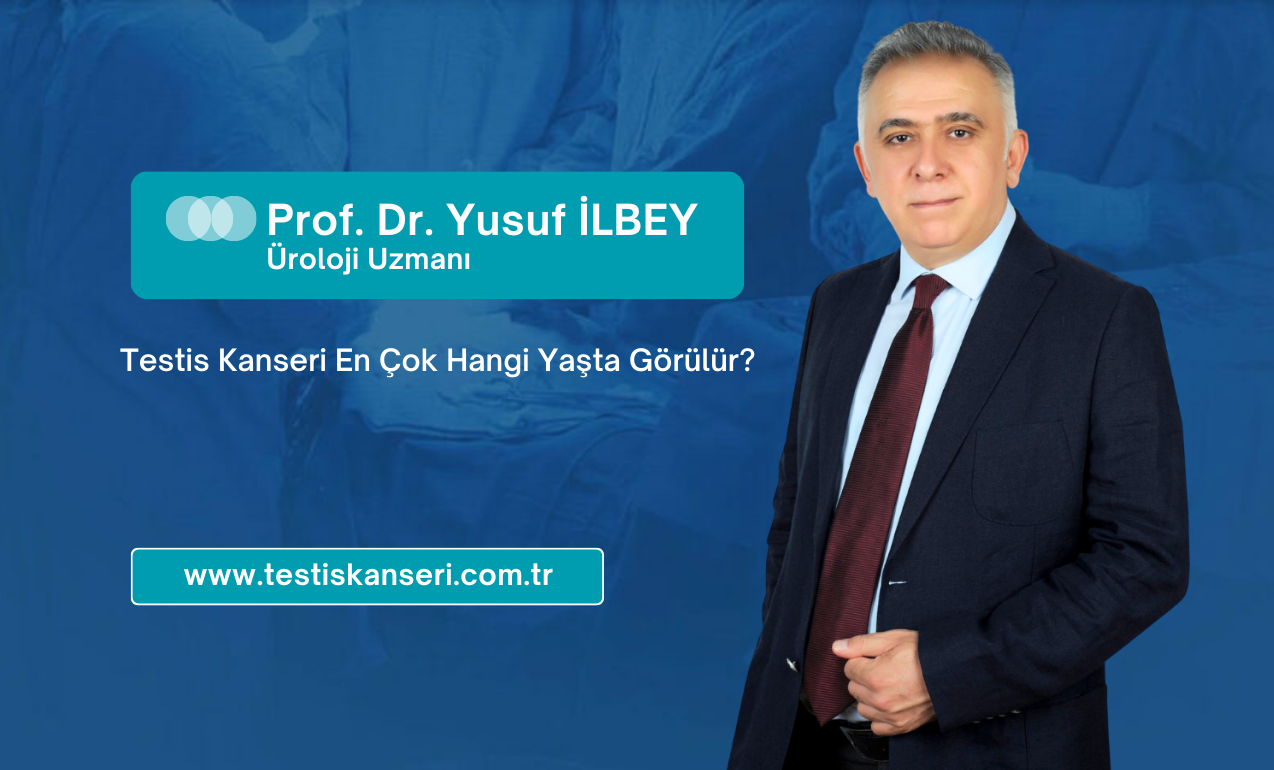 Testis Kanseri En Çok Hangi Yaşta Görülür?